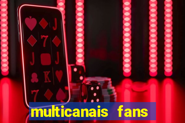 multicanais fans jogo ao vivo